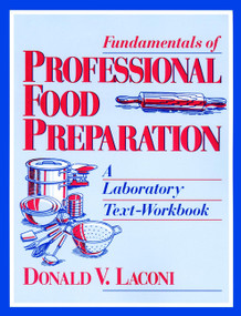 Fundamentals of Professional Food Preparation (A Laboratory Text-Workbook) by Donald V. Laconi, 9780471595236
