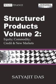 Structured Products Volume 2 (Equity; Commodity; Credit and New Markets (The Das Swaps and Financial Derivatives Library)) by Satyajit Das, 9780470821671