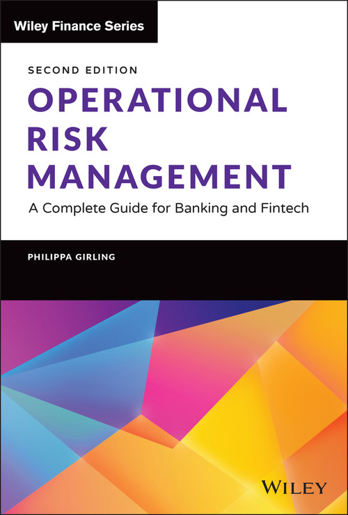 Operational Risk Management (A Complete Guide for Banking and Fintech) by Philippa X. Girling, 9781119836049