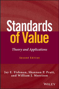 Standards of Value (Theory and Applications) by Jay E. Fishman, Shannon P. Pratt, William J. Morrison, 9781118138533