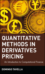 Quantitative Methods in Derivatives Pricing (An Introduction to Computational Finance) by Domingo Tavella, 9780471394471