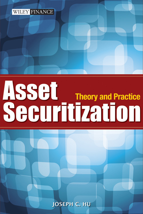 Asset Securitization (Theory and Practice) by Joseph C. Hu, 9780470826034