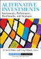 Alternative Investments (Instruments, Performance, Benchmarks, and Strategies) by H. Kent Baker, Greg Filbeck, 9781118241127