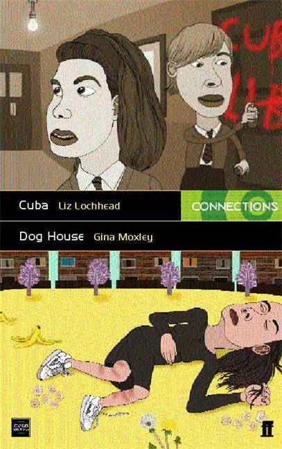 Cuba & Dog House by Liz Lochhead and Gina Moxley, 9780571407996