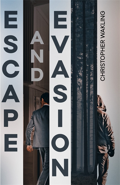 Escape and Evasion by Christopher Wakling, 9780571408054
