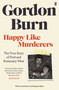 Happy Like Murderers by Gordon Burn, 9780571408108