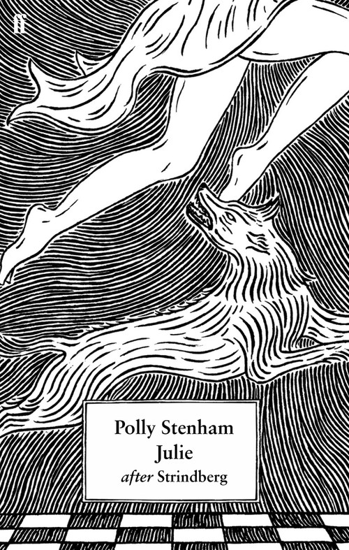 Julie (After Strindberg) by Polly Stenham and August Strindberg, 9780571408207