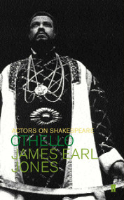 Othello (Actors on Shakespeare) by James Earl Jones, 9780571408399