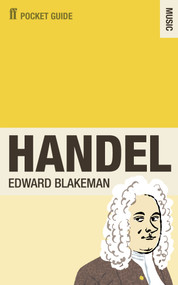 The Faber Pocket Guide to Handel by Edward Blakeman, 9780571408764