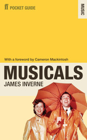 The Faber Pocket Guide to Musicals by James Inverne, 9780571408788