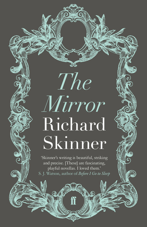 The Mirror by Richard Skinner, 9780571408924