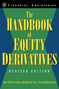 The Handbook of Equity Derivatives by Jack Clark Francis, William W. Toy, J. Gregg Whittaker, 9780471326038