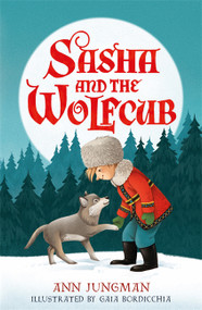Sasha and the Wolfcub by Ann Jungman, 9780571409488