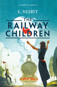 The Railway Children by E. Nesbit, 9780571409594