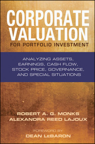 Corporate Valuation for Portfolio Investment (Analyzing Assets, Earnings, Cash Flow, Stock Price, Governance, and Special Situations) by Robert A. G. Monks, Alexandra Reed Lajoux, Dean LaBaron, 9781576603178