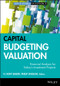 Capital Budgeting Valuation (Financial Analysis for Today's Investment Projects) by H. Kent Baker, Philip English, 9780470569504