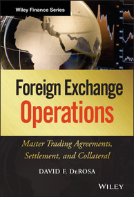Foreign Exchange Operations (Master Trading Agreements, Settlement, and Collateral) by David F. DeRosa, 9780470932919