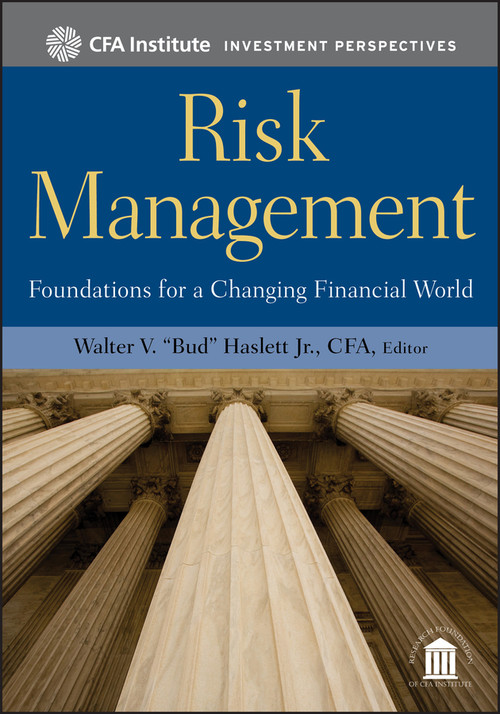 Risk Management (Foundations For a Changing Financial World) by Walter V. "Bud" Haslett, Jr., 9780470903391