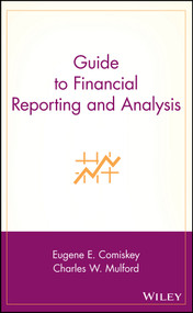 Guide to Financial Reporting and Analysis by Eugene E. Comiskey, Charles W. Mulford, 9780471354253