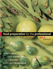 Food Preparation for the Professional by David A. Mizer, Mary Porter, Beth Sonnier, Karen E. Drummond, 9780471251873