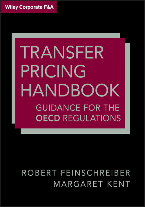 Transfer Pricing Handbook (Guidance on the OECD Regulations) by Robert Feinschreiber, Margaret Kent, 9781118347614