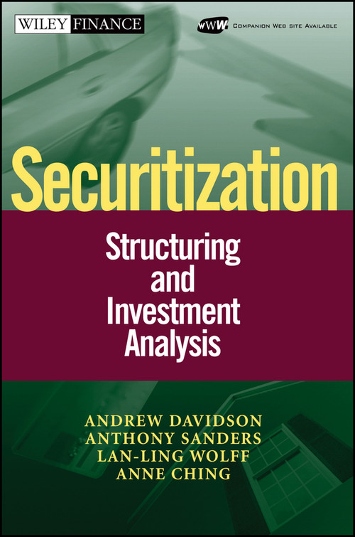 Securitization (Structuring and Investment Analysis) by Andrew Davidson, Anthony Sanders, Lan-Ling Wolff, Anne Ching, 9780471022602