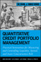 Quantitative Credit Portfolio Management (Practical Innovations for Measuring and Controlling Liquidity, Spread, and Issuer Concentration Risk) by Arik Ben Dor, Lev Dynkin, Jay Hyman, Bruce D. Phelps, 9781118117699
