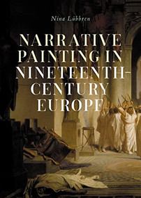 Narrative painting in nineteenth-century Europe by Nina Lübbren, 9781526168573