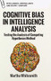 Cognitive Bias in Intelligence Analysis (Testing the Analysis of Competing Hypotheses Method) by Martha Whitesmith, 9781474466349