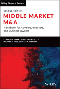 Middle Market M & A (Handbook for Advisors, Investors, and Business Owners) by Kenneth H. Marks, Christian W. Blees, Michael R. Nall, Thomas A. Stewart, 9781119828105