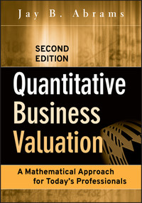 Quantitative Business Valuation (A Mathematical Approach for Today's Professionals) by Jay B. Abrams, 9780470390160