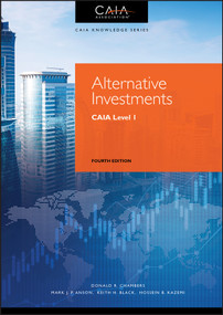 Alternative Investments (CAIA Level I) by Donald R. Chambers, Mark J. P. Anson, Keith H. Black, Hossein B. Kazemi, CAIA Association, 9781119604143