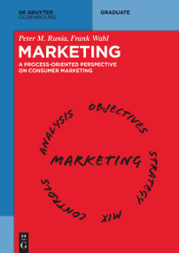 Marketing (A Process-Oriented Perspective on Consumer Marketing) by Peter M. Runia, Frank Wahl, 9783119144865