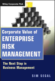 Corporate Value of Enterprise Risk Management (The Next Step in Business Management) by Sim Segal, 9780470882542