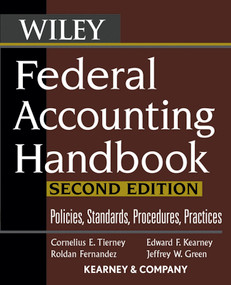 Federal Accounting Handbook (Policies, Standards, Procedures, Practices) by Cornelius E. Tierney, Edward F. Kearney, Roldan Fernandez, Jeffrey W. Green, Kearney & Company, 9780471739289