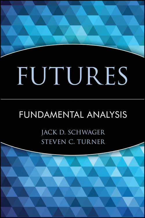 Futures (Fundamental Analysis) by Jack D. Schwager, Steven C. Turner, 9780471020561