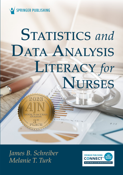 Statistics and Data Analysis Literacy for Nurses by James B. Schreiber, Melanie Turk, 9780826165817