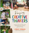 Raising Creative Thinkers (Cultivating a Family Culture Where Children Imagine Wildly, Create Courageously, and Live with Purpose) by Lyndsey Mimnagh, 9780736994057