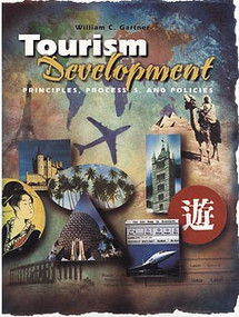 Tourism Development (Principles, Processes, and Policies) by William C. Gartner, 9780471284475