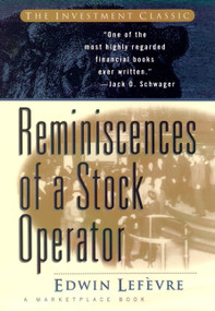 Reminiscences of a Stock Operator by Edwin Lefèvre, 9780471059684
