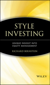 Style Investing (Unique Insight Into Equity Management) by Richard Bernstein, 9780471035701
