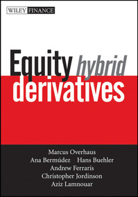 Equity Hybrid Derivatives by Marcus Overhaus, Ana Bermudez, Hans Buehler, Andrew Ferraris, Christopher Jordinson, Aziz Lamnouar, 9780471770589