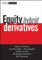 Equity Hybrid Derivatives by Marcus Overhaus, Ana Bermudez, Hans Buehler, Andrew Ferraris, Christopher Jordinson, Aziz Lamnouar, 9780471770589