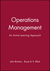 Operations Management (An Active Learning Approach) by John Bicheno, Bryan B. R. Elliott, 9780631201809