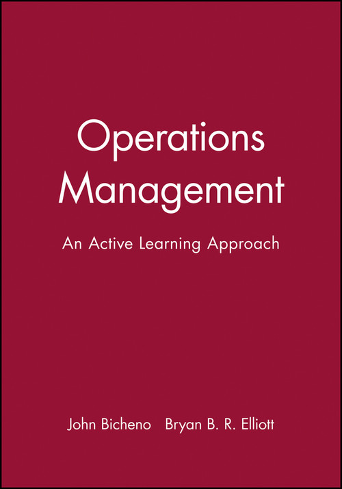 Operations Management (An Active Learning Approach) by John Bicheno, Bryan B. R. Elliott, 9780631201809