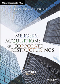Mergers, Acquisitions, and Corporate Restructurings by Patrick A. Gaughan, 9781119380764