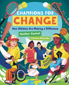 Champions for Change (How Athletes Are Making a Difference) by Heather Camlot, Kelly Wan, 9781459845046