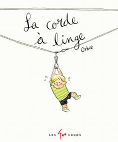 La corde à linge (French Edition) by Orbie, 9782895408260