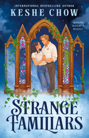 Strange Familiars by Keshe Chow, 9780593956502