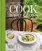 Cook What Grows (Seasonal Recipes and Gardening Wisdom for Everyday Eating [A Seasonal Cookbook and Home Gardening Guide]) by Carmen Perr, 9798217273157